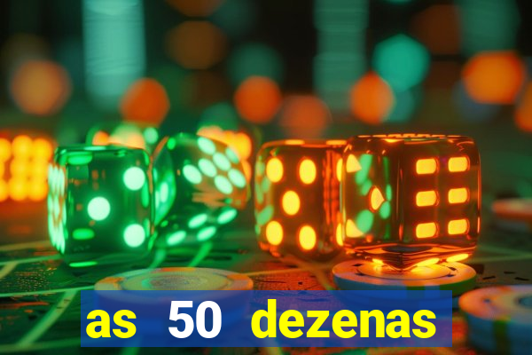 as 50 dezenas melhores de 20 pontos